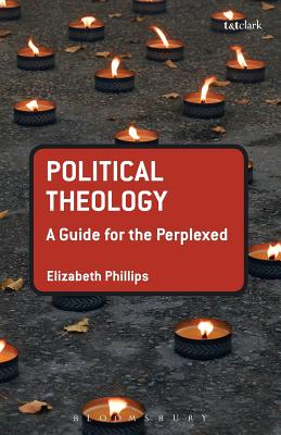 Political Theology: A Guide for the Perplexed