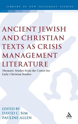 Ancient Jewish and Christian Texts as Crisis Management Literature