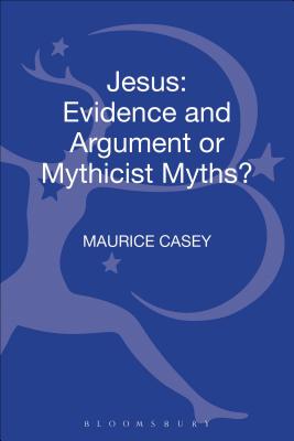 Jesus: Evidence and Argument or Mythicist Myths?