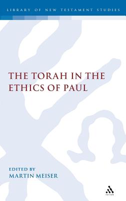 The Torah in the Ethics of Paul