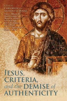 Jesus, Criteria, and the Demise of Authenticity