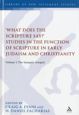 What Does the Scripture Say?' Studies in the Function of Scripture in Early Judaism and Christianity