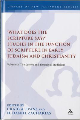 What Does the Scripture Say?' Studies in the Function of Scripture in Early Judaism and Christianity