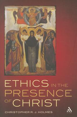 Ethics in the Presence of Christ