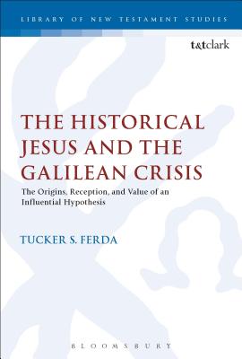 Jesus, the Gospels, and the Galilean Crisis