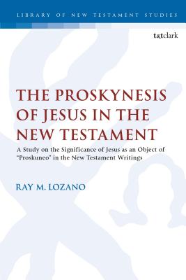 The Proskynesis of Jesus in the New Testament