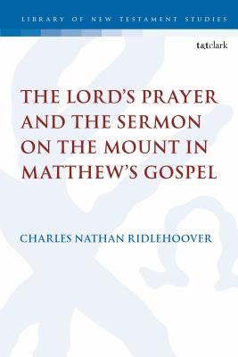 The Lord's Prayer and the Sermon on the Mount in Matthew's Gospel