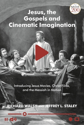 Jesus, the Gospels, and Cinematic Imagination