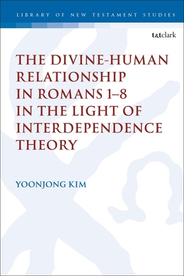 The Divine-Human Relationship in Romans 1-8 in the Light of Interdependence Theory