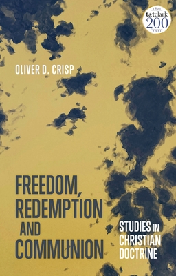 Freedom, Redemption and Communion: Studies in Christian Doctrine