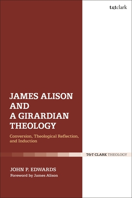 James Alison and a Girardian Theology