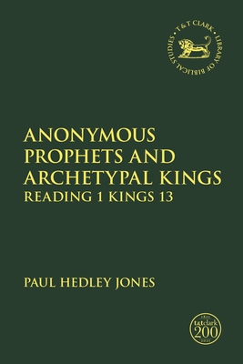 Anonymous Prophets and Archetypal Kings