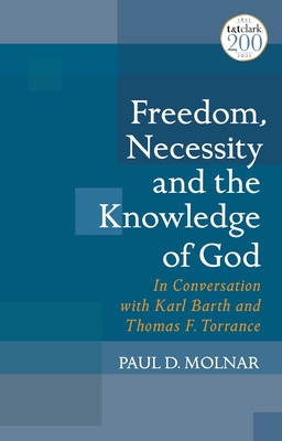 Freedom, Necessity, and the Knowledge of God