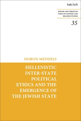 Hellenistic Inter-state Political Ethics and the Emergence of the Jewish State