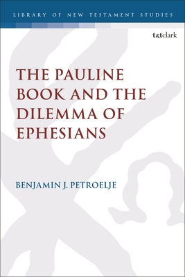 The Pauline Book and the Dilemma of Ephesians