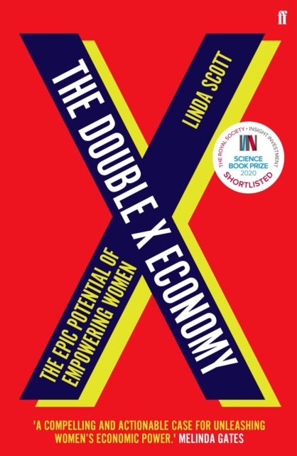 The Double X Economy : The Epic Potential of Empowering Women