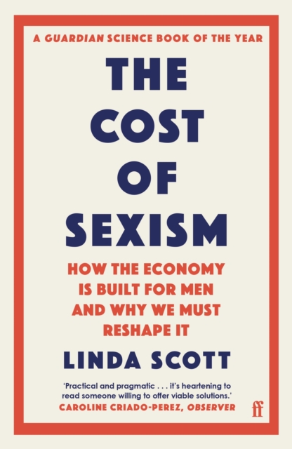 The Cost of Sexism: How the Economy is Built for Men and Why We Must Reshape It