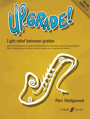 Up-Grade! Alto Saxophone Grades 1-2