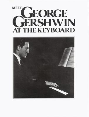 Meet George Gershwin At The Keyboard