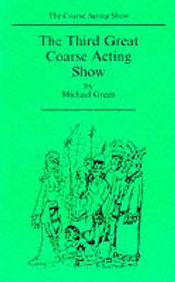 The Third Great Coarse Acting Show