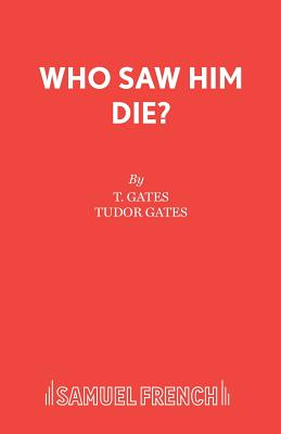 Who Saw Him Die?