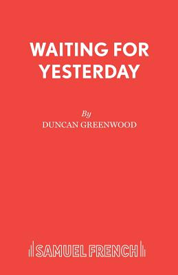 Waiting for Yesterday