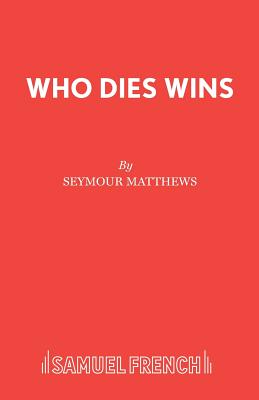 Who Dies Wins