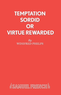 Temptation Sordid or Virtue Rewarded