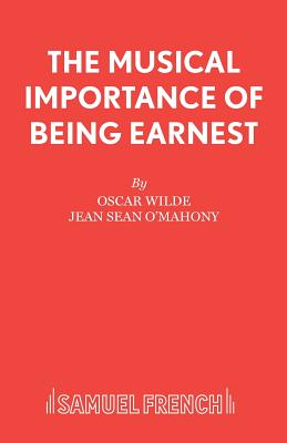 The Musical Importance of Being Earnest