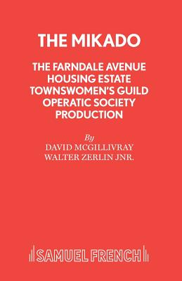 The Farndale Avenue Housing Estate Townswomen's Guild Operatic Society's Production of "The Mikado"