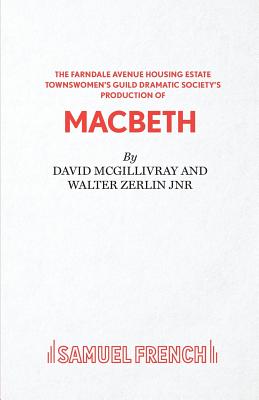 The Farndale Avenue Housing Estate Townswomen's Guild Dramatic Society's Production of "Macbeth"