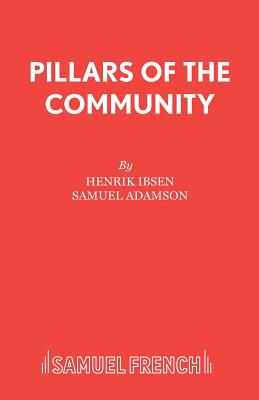 Henrik Ibsen's "Pillars of the Community"