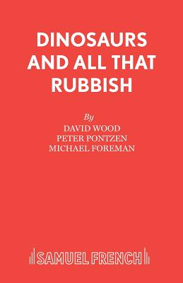 Dinosaurs and All That Rubbish