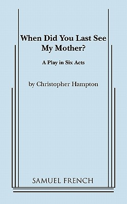 When Did You Last See My Mother?