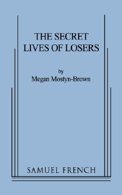 The Secret Lives of Losers