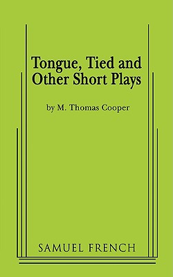 Tongue, Tied and Other Short Plays