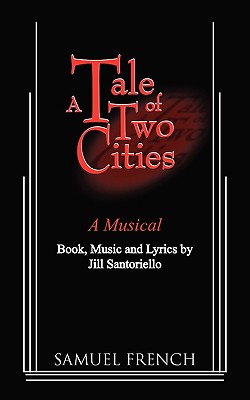 A Tale of Two Citites - A Musical