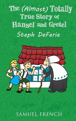 The (Almost) Totally True Story of Hansel and Gretel