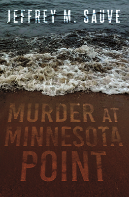 Murder at Minnesota Point: Unraveling the captivating mystery of a long-forgotten true crime