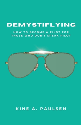 How to Become a Pilot - Demystiflying