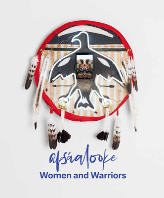 Apsaalooke Women and Warriors