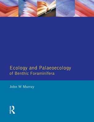 Ecology and Palaeoecology of Benthic Foraminifera