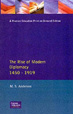 The Rise of Modern Diplomacy 1450 - 1919