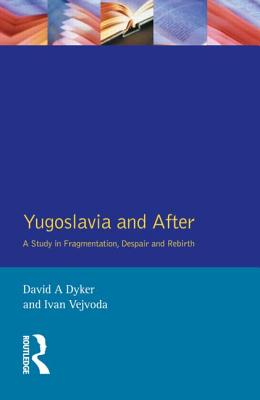 Yugoslavia and After