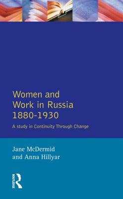 Women and Work in Russia, 1880-1930