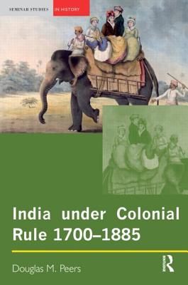 India under Colonial Rule: 1700-1885