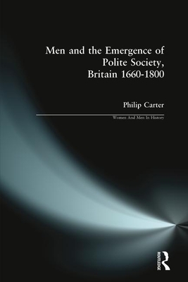 Men and the Emergence of Polite Society, Britain 1660-1800