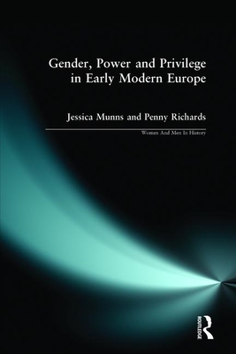 Gender, Power and Privilege in Early Modern Europe: