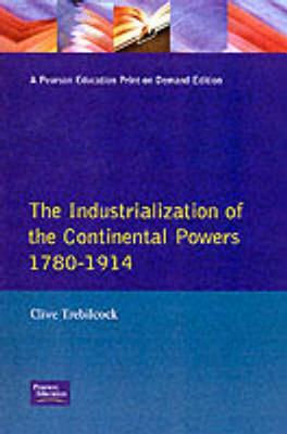 The Industrialisation of the Continental Powers 1780-1914