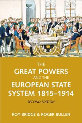 The Great Powers and the European States System 1814-1914